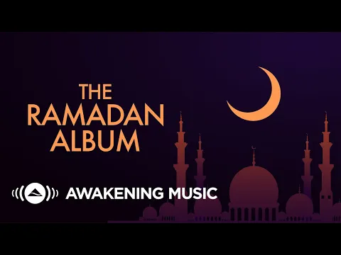 Download MP3 Awakening Music  - The Ramadan Album 2022