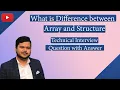 What is Difference between Array and Structure Technical Interview Question with Answer by Aditya