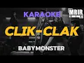 Lagu BABYMONSTER - CLIK CLAK KARAOKE Instrumental With Lyrics