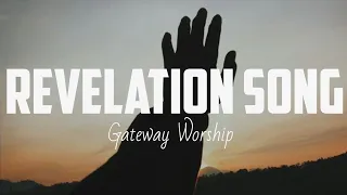 gateway worship revelation song lyrics