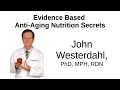 Anti-Aging Nutrition Secrets For Health and Longevity - John Westerdahl P MPH RDN