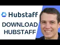 How to Download Hubstaff and Overview Full Guide
