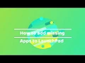 How to add missing App to LaunchPad