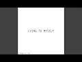 Download Lagu Lying to Myself