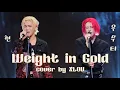 Download Lagu XLOV｜우무티, 현 - Weight in Gold (원곡: Gallant)｜250927 팬미팅 [CLOXE 2U]