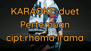 Download Karaoke duet Pertemuan-rhoma irama MP3