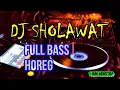 Sholawat versi Dj terbaru 2021 full bass