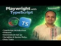 S1 TypeScript Introduction Environment Set up Variables Data Types - Playwright with TypeScript