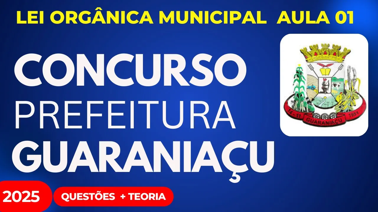 Concurso Público Prefeitura de Guaraniaçu PR Aula 01 Lei Orgânica Municipal Questões INÉDITAS