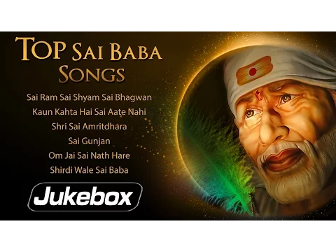 Download MP3 Top 10 Sai Baba Songs | Popular Sai Bhajans - Sai Ram Sai Shyam - Shirdi Wale Sai Baba