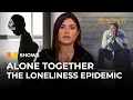 Download Lagu How is the loneliness epidemic affecting society? | The Stream