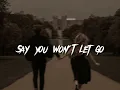 Download Lagu Say You Won't Let Go by James Arthur (sped up) with lyrics