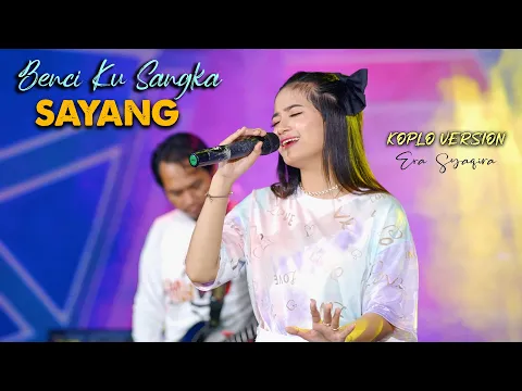 Download MP3 BENCI KUSANGKA SAYANG  [ koplo ] ~ Era Syaqira   |   Rinduilah aku dalam ingatanmu