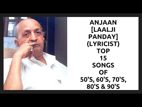 Download MP3 13th September : Anjaan Death Anniversary Special-Anjaan Top 15 Songs