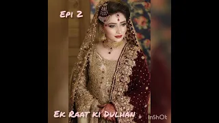 ek raat ki dulhan episode 2