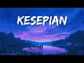 Download Lagu Kesepian - Dygta - (Lirik lagu)