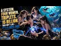 A system Four women Triplets 15 billion This isn t life it s a cheat code