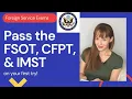 Pass the FSOT CFPT and IMST on your first try how to prep for State Dept exams