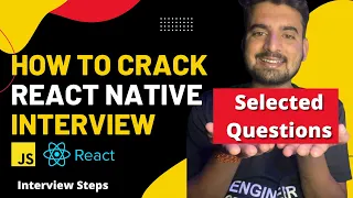 How to Crack React Native Interview - Steps Questions Selected Questions Engineer Codewal