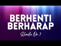 Download Lagu Berhenti Berharap - Sheila On 7 (Lirik / Lyrics Cover)