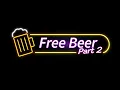 Copy Pasta Pt 2 - Free Beer