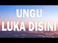 Download Lagu Ungu - Luka Disini - lirik