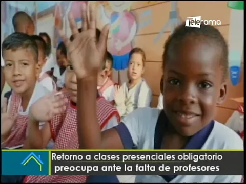 Retorno a clases presenciales obligatorio preocupa la falta de profesores