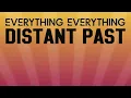 Everything Everything - Distant Past (karaoke)