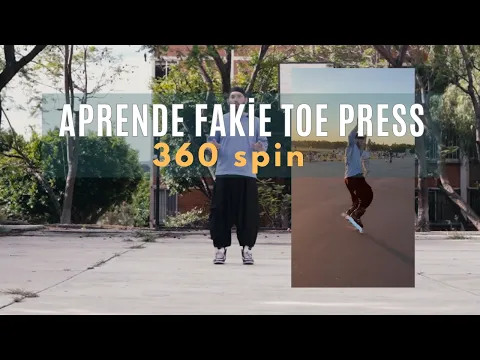 Fakie Toe Press 360 Spin — exploración