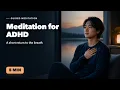 5-Minute Guided Meditation for AD No Perfect Focus Needed