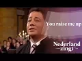 Download Lagu Nederland Zingt: You raise me up