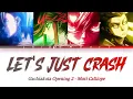 Gachiakuta - Opening 2 FULL『LET'S JUST CRASH』by Mori Calliope (Lyrics)