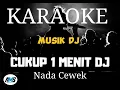 Download Lagu KARAOKE || CUKUP 1 MENIT DJ || VERSI MALUCCA || ELECTONE