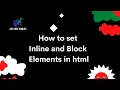 How to set inline and block elements in html New HTML 5 All BD TODAY