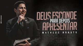 Deus Esconde para depois apresenta prova disto é Moisés! | Culto FULL - Matheus Nonato