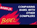 2 Comparing Babel with other compilers like Traceur and TypeScript Compiler - BabelJS