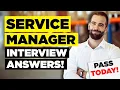 SERVICE MANAGER INTERVIEW QUESTIONS ANSWERS How to Pass a SERVICE MANAGER Job Interview