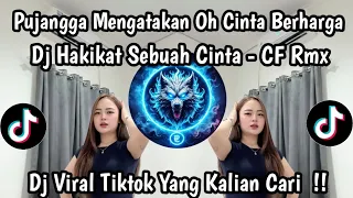 pujangga mengatakan oh cinta berharga dj hakikat sebuah cinta iklim viral tiktok yang kalian cari