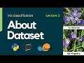 Lecture 3 Introduction to the dataset - Iris classification