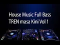 Download Lagu House Music Full Bass TREN masa Kini Vol 1 #dj #music #song #cover