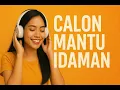 Download Lagu Calon Mantu Idaman Cover + Lirik – Rombongan Bodonk Koplo feat  Ncum