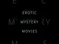 Download Lagu Erotic Mystery Movies