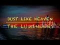 Just Like Heaven -The Lumineers (Cure Cover)