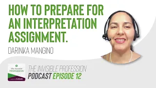 Ep. 012: How to prepare for an interpretation assignment | Invited Guest: Darinka Mangino