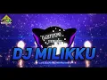 Lagu DJ GAMBUS MILIKKU TIKTOK JANGAN JANGAN SAMAKAN DIA DENGAN YANG LAIN DUGEM VERSION TERBARU 2023
