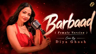 Barbaad ( Female Version ) - Cover By Diya Ghosh | Saiyaara | Shilpa Rao | Hindi Cover Song 2026