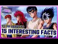 YUYU HAKUSHO - 15 Interesting Facts