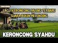 Lagu KERONCONG SYAHDU PALING TERBARU SUARA BIKIN MERINDING 