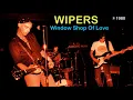 WIPERS - Window Shop For Love