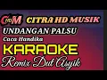 Download Lagu UNDANGAN PALSU CACA HANDIKA KARAOKE REMIX DUT ASYIK